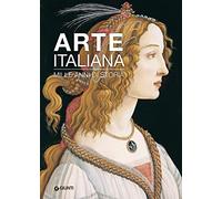 Arte italiana. Mille anni di storia. Ediz. a colori