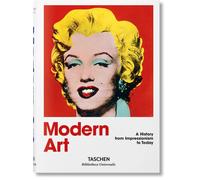 Arte Moderna. Una Storia Dall'impressionismo A Oggi (Bibliotheca Universalis)