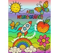 Arte Neurográfico para Niños: El libro de colorear perfecto para la relajación, la imaginación y la diversión