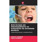 Arte-terapia em Odontopediatria no tratamento da ansiedade dentária
