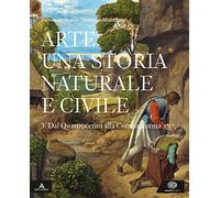 Arte. Una storia naturale e civile. Per i Licei. Con e-book. Con espansione online (Vol. 3)