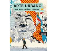 Arte urbano: Una antología ilustrada