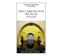 Arte y arquitectura del islam 650-1250 / The Art and Architecture of Islam 650-1250
