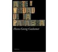 Arte Y Verdad De La Palabra - Hans-Georg Gadamer Hans - Georg Gadamer (Auteur)