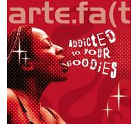 Artefact - Addicted to Your Goodies [Import]