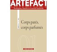 Artefact n°1 - Corps parés, corps parfumés Collectif (Auteur)