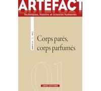 Artefact n°1 - Corps parés, corps parfumés Numéro 1 - Collectif - Cnrs Eds - broché - Revue