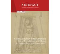 Artefact. Techniques, histoire et sciences humaines N°19/2023 - Crânes, cerveaux et têtes moulées : penser les collections scientifiques des empires (fin XVIIIe-milieu XXe siècles) - Klara Boyer-Rosso