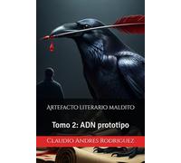 Artefacto literario maldito: Tomo 2: ADN prototipo