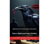 Artefacto literario maldito: Tomo 4: Belleza que mata y Tinieblas