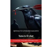 Artefacto literario maldito: Tomo 6: El chat