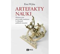 Artefacts de la science - Ewa Wyka (Buch auf Polnisch)