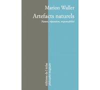 Artefacts naturels: Nature, réparation, responsabilité