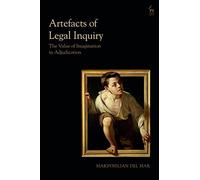 Artefacts Of Legal Inquiry: The Value Of Imagination In Adjudication