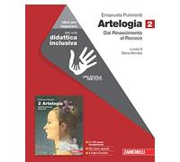 Artelogia. versione arancione. Idee per imparare. Per le Scuole superiori. Dal Rinascimento al rococò (Vol. 2)