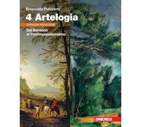 Artelogia. Versione arancione. Per le Scuole superiori. Con e-book. Con espansione online. Dal Barocco al Postimpressionismo (Vol. 4)