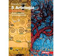 Artelogia. Versione arancione. Per le Scuole superiori. Con e-book. Con espansione online. Dall'Art Nouveau al Contemporaneo (Vol. 5)