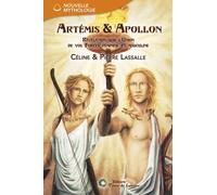 Artémis & Apollon - Révélation Sur L'union De Vos Forces Féminine Et Masculine