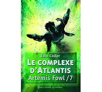 Eoin Colfer – Le complexe d'Atlantis (Artémis Fowl, Tome 7) – Broché – Gallimard Jeunesse