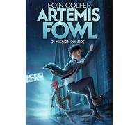 Artemis Fowl - Tome 2 - Mission Polaire
