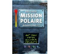 Artemis Fowl, tome 2 : Mission polaire