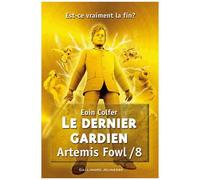 Artemis Fowl - Tome 8 - Le Dernier Gardien
