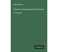 Artemis to Actaeon; and Other Verses: in large print
