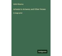 Artemis to Actaeon; and Other Verses: in large print