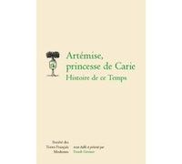 Artémise, princesse de carie - histoire de ce temps Anonyme (Auteur)
