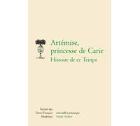 Artémise, princesse de carie - histoire de ce temps: HISTOIRE DE CE TEMPS