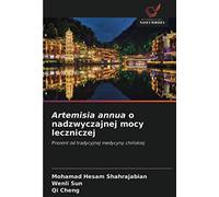 Artemisia Annua O Nadzwyczajnej Mocy Leczniczej