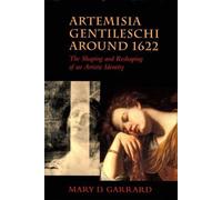 Artemisia Gentileschi Around 1622: The Shaping And Reshaping Of An Artistic Identity