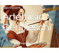 Artemisia Gentileschi: La pintora que desafió al tiempo