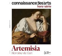 Artemisia, heroïne de l'art Artemisia gentileschi - Collectif - Connaissance Des Arts Revue - broché - Revue