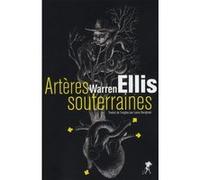 Artères souterraines Warren Ellis (Auteur), Laura Derajinski (Traduction)