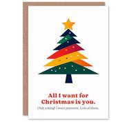 Artery8 All I Want Is You Only Joking Want Presents Funny Blank For Him Or Her Art Christmas Card