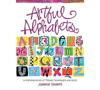 Artful Alphabets: 55 Inspiring Hand Lettering Techniques and Ideas - [Version Originale] Inconnu (Auteur)