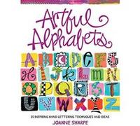 Artful Alphabets: 55 Inspiring Hand Lettering Techniques and Ideas - [Version Originale] Inconnu (Auteur)