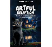 Artful Deception: The Past Whispers Through Every Falling Leaf