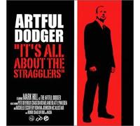 Artful Dodger - It's All About The Stragglers