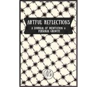 Artful Reflections | 120 pages diary personal diary |: A Journal of guided meditation & personal growth.