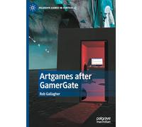 Artgames After Gamergate: Appropriation, Ambivalence and Auto/Biography