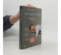 Artgerecht - Das Andere Babybuch