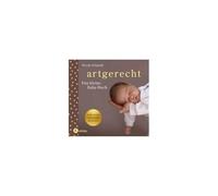 Artgerecht - Das Kleine Baby-Buch