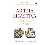 Arthashastra: The Science of Wealth