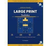 Arthritis-Friendly Large Print Sudoku for Seniors: 100 Easy-to-Hold Puzzles with Extra-Large Numbers, Wide Margins & Full Answer Key - Gentle Brain Games for Adults with Joint Pain or Low Vision
