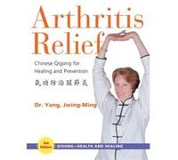 Arthritis Relief by Yang & Dr. JwingMing & Ph.D. Jwing-Ming Yang (Auteur)