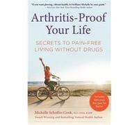 ArthritisProof Your Life by Schoffro Cook & Michelle Schoffro Cook Michelle (Auteur)