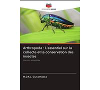 Arthropoda : L'essentiel sur la collecte et la conservation des insectes: Version simplifiée