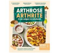 Sébastien Czernichow – Arthrose, arthrite – Je me soigne en cuisinant – 70 recettes – Broché
